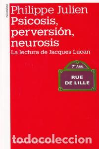 Livros: PSICOSIS PERVERSION NEUROSIS NE - PHILIPPE, JULIEN