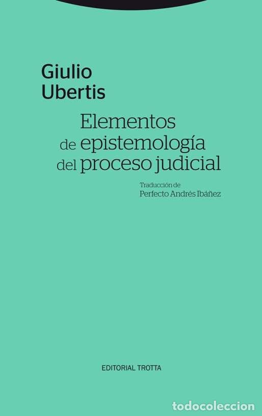 Livros: ELEMENTOS DE EPISTEMOLOGIA DEL PROCESO JUDICIAL - UBERTIS, GIULIO
