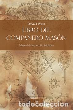 Libros: LIBRO DEL COMPA&Ntilde;ERO MAS&Oacute;N - WIRTH, OSWALD