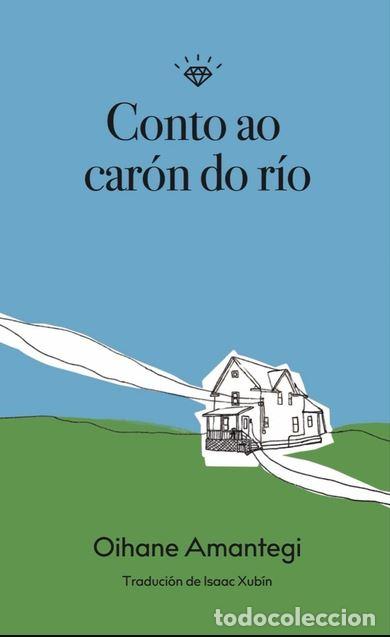 Libros: CONTO AO CAR&Oacute;N DO R&Iacute;O - Amantegi, Oihane