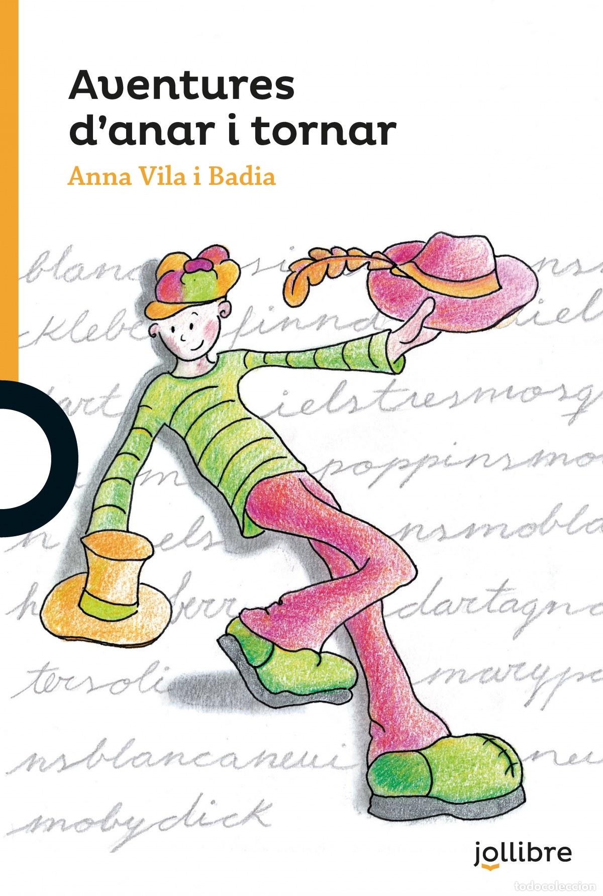 Libros: AVENTURES D'ANAR I TORNAR - Vila I Badia, Anna