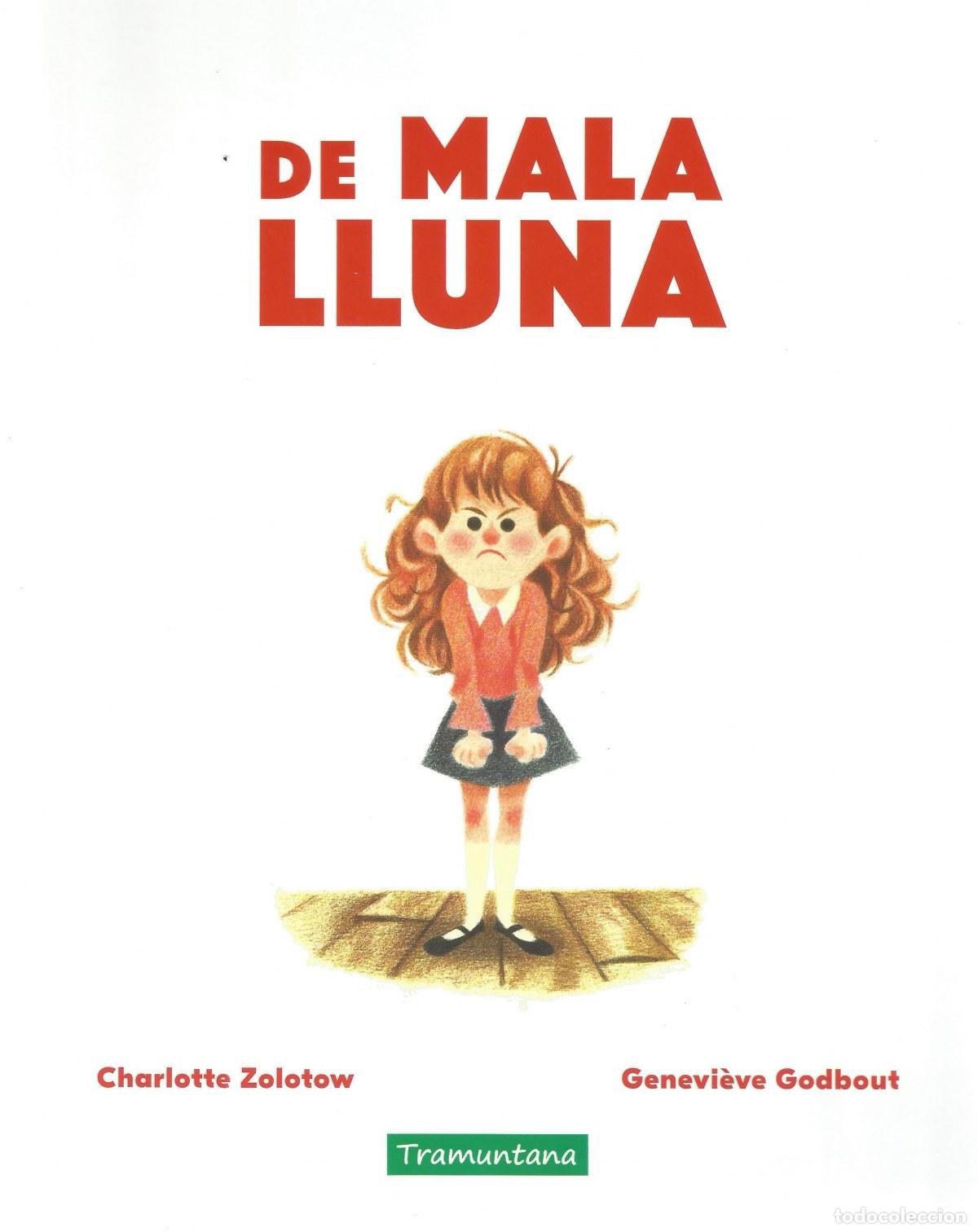 Livres: DE MALA LLUNA - Zolotow, Charlotte
