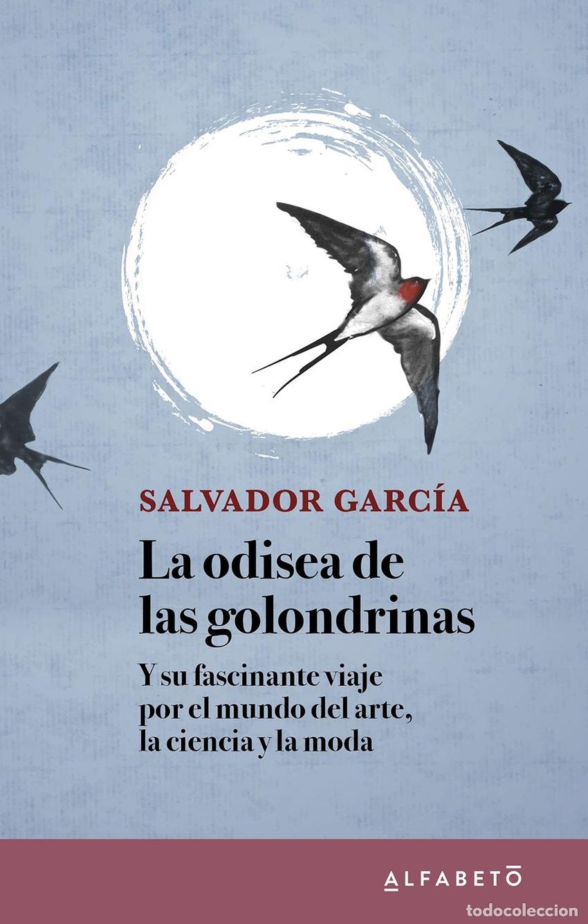 Livres: LA ODISEA DE LAS GOLONDRINAS - Garc&iacute;a, Salvador