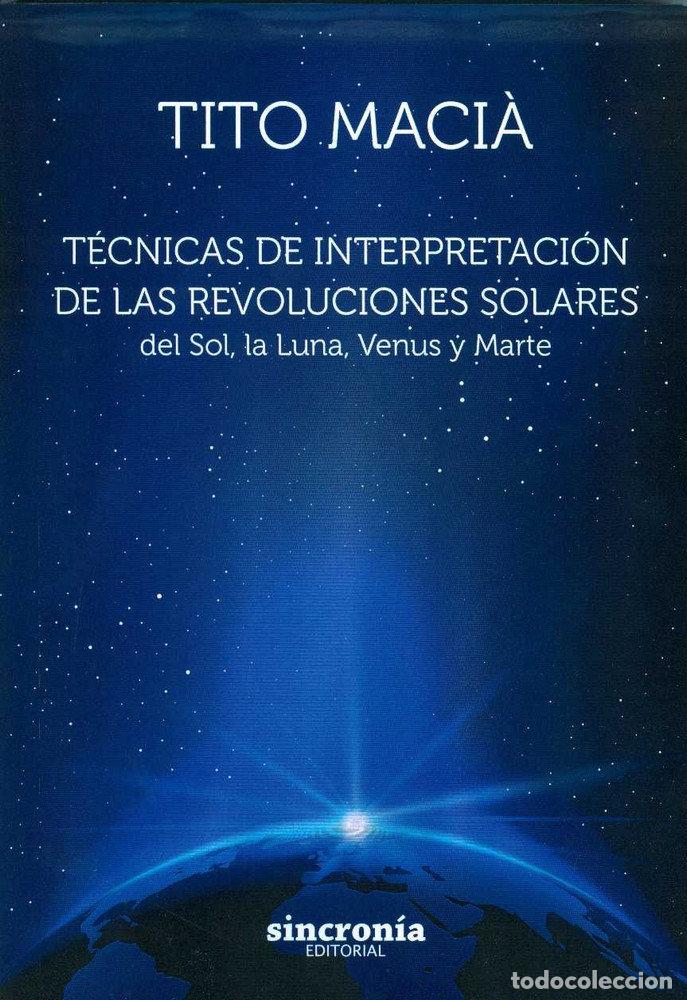 Livres: TECNICAS DE INTERPRETACION DE LAS REVOLUCIONES SOLARES - MACIA, TITO