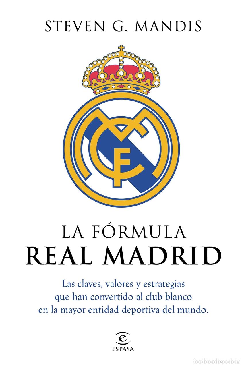 Livres: LA F&Oacute;RMULA REAL MADRID - Steven G Mandis