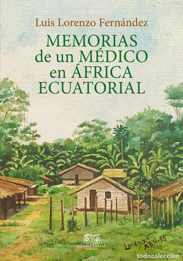 Livres: MEMORIAS DE UN MEDICO EN AFRICA ECUATORIAL - LORENZO FERNANDO, LUIS