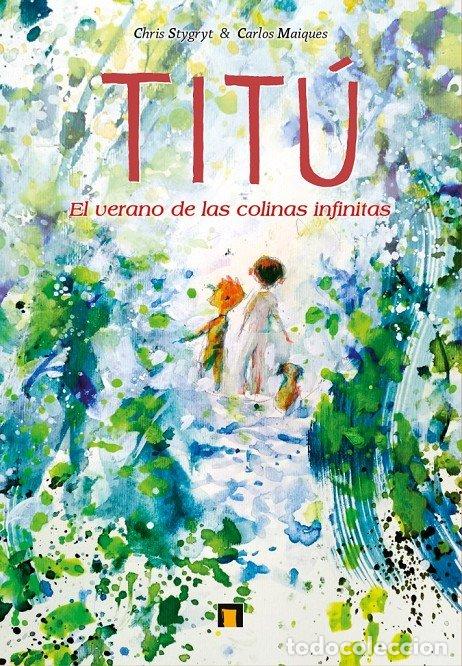 Livres: TITU EL VERANO DE LAS COLINAS INFINITAS - MAIQUES, CARLOS