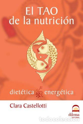 Livres: EL TAO DE LA NUTRICION - CASTELLATTI, CLARA
