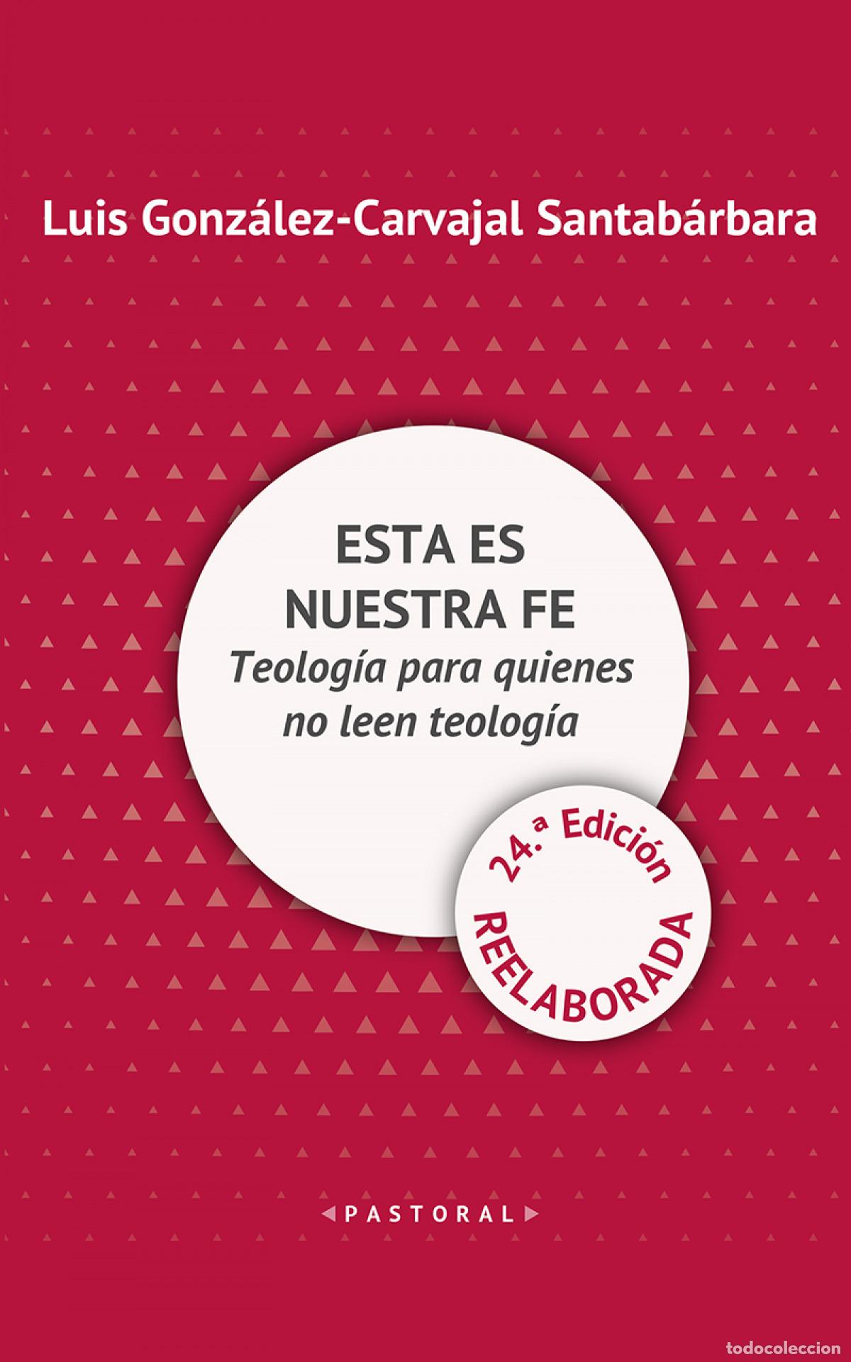 books: ESTA ES NUESTRA FE - Gonz&aacute;lez Carvajal Santab&aacute;rbara, Luis