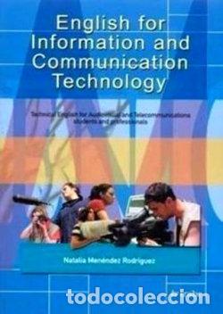 books: ENGLISH FOR INFORMATION AND COMMUNICATION TECHNOLOGY - MENENDEZ RODRIGUEZ, NATALIA