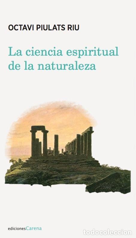 Livros: CIENCIA ESPIRITUAL DE LA NATURALEZA,LA - PIULATS RIU, OCTAVI