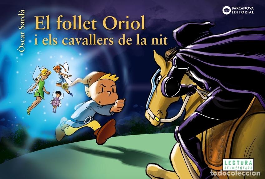 Livros: EL FOLLET ORIOL I ELS CAVALLERS DE LA NIT - Sard&agrave;, &Ograve;scar