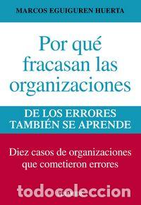 Livros: POR QUE FRACASAN LAS ORGANIZACIONES - EGUIGUREN HUERTA, MARCOS