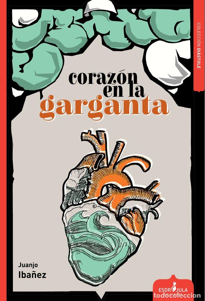 Livros: CORAZON EN LA GARGANTA - IBA&Ntilde;EZ, JUANJO