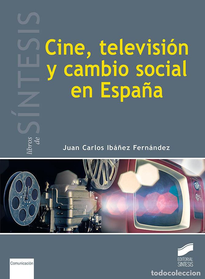 Livros: CINE TELEVISION Y CAMBIO SOCIAL EN ESPA&Ntilde;A - IBA&Ntilde;EZ FERNANDEZ, JUAN CARLOS