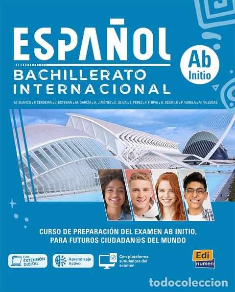 Libros: ESPA&Ntilde;OL BACHILLERATO INTERNACIONAL - NIVEL AB INITIO - LIBRO DEL ESTUDIANTE - M&oacute;nica Blanco Ruiz y P