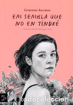 Libros: EM SEMBLA QUE NO EN TINDR&Eacute; - Gauthier, Catherine