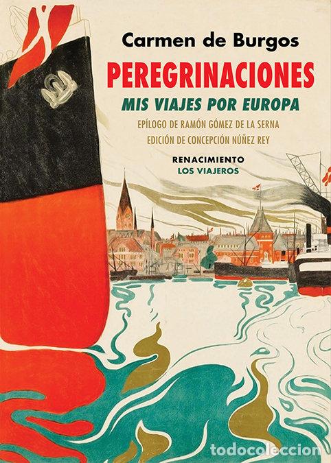 Libros: PEREGRINACIONES MIS VIAJES POR EUROPA - BURGOS, CARMEN DE