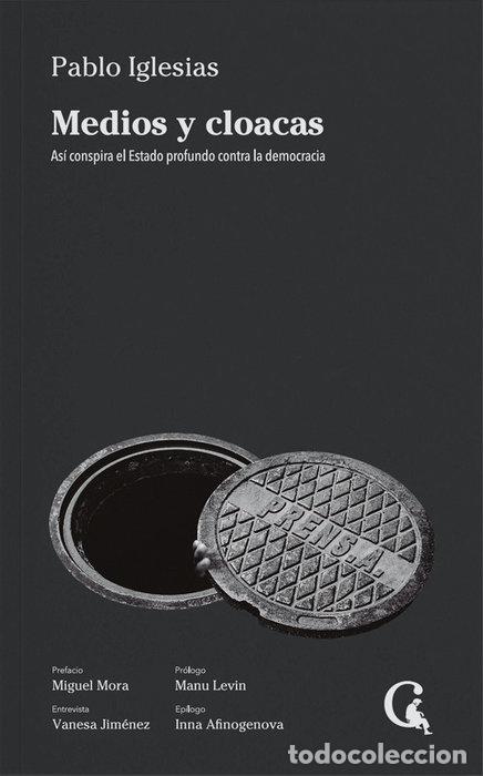 books: MEDIOS Y CLOACAS - PABLO IGLESIAS