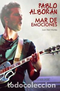 books: PABLO ALBORAN MAR DE EMOCIONES - MONTES, JUAN MARI