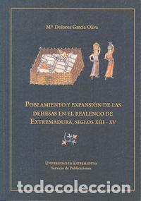 Livres: POBLAMIENTO Y EXPANSION DE LAS DEHESAS EN EL REALENGO DE E - GARCIA OLIVA, M&ordf; DOLORES