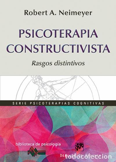 B&uuml;cher: PSICOTERAPIA CONSTRUCTIVISTA RASGOS DISTINTIVOS - NEIMEYER, ROBERT A.