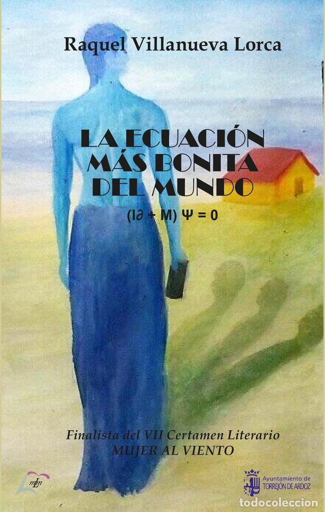 B&uuml;cher: LA ECUACION MAS BONITA DEL MUNDO - VILLANUEVA LORCA, RAQUEL
