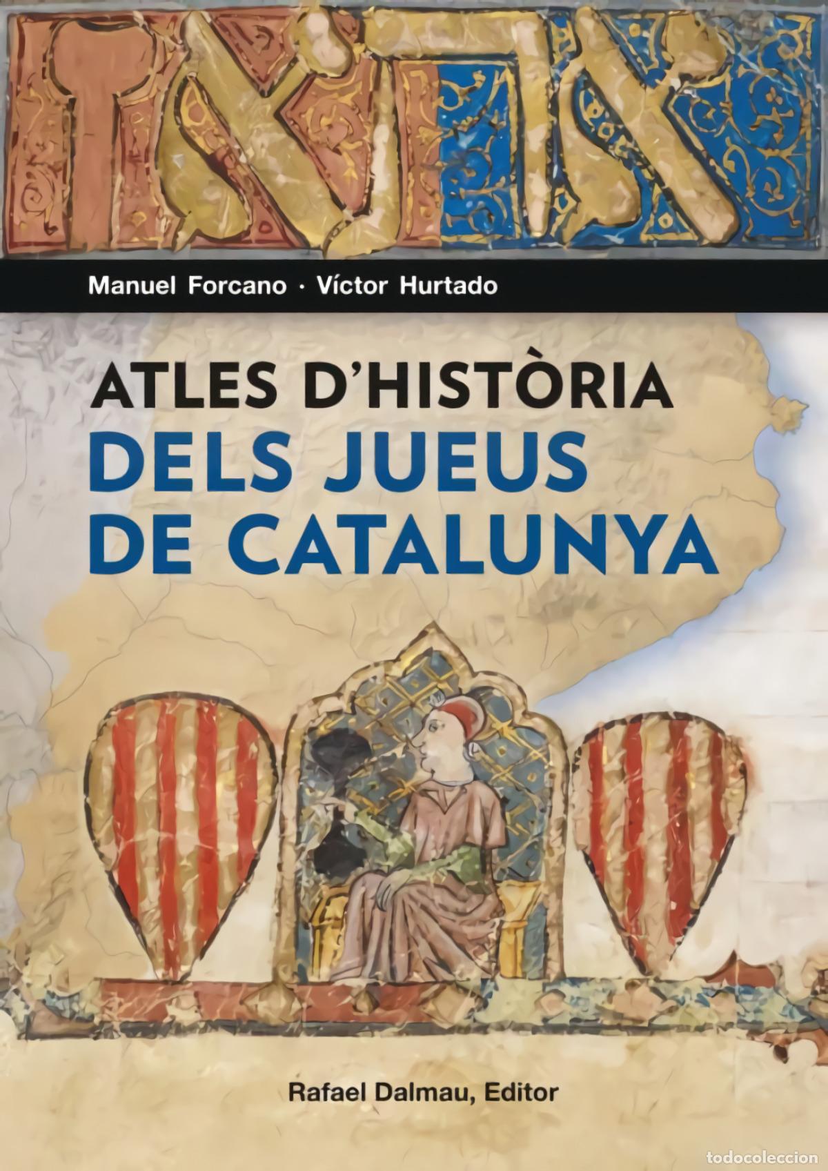 B&uuml;cher: ATLES D'HIST&Ograve;RIA DELS JUEUS DE CATALUNYA - Manuel Forcano