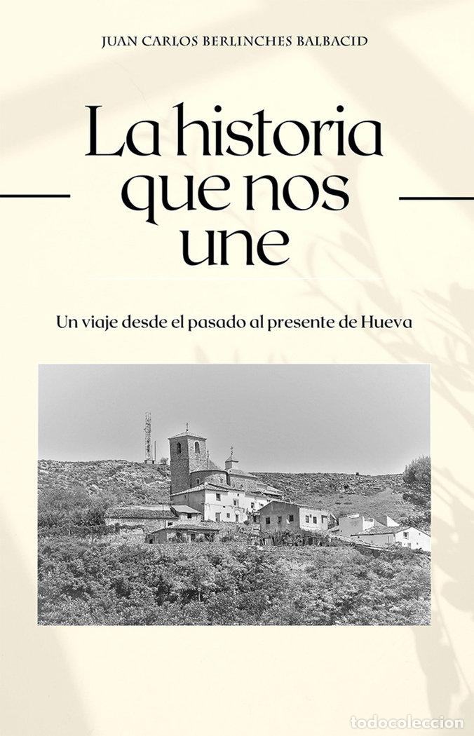 Livros: LA HISTORIA QUE NOS UNE - BERLINCHES BALBACID, JUAN CARLOS