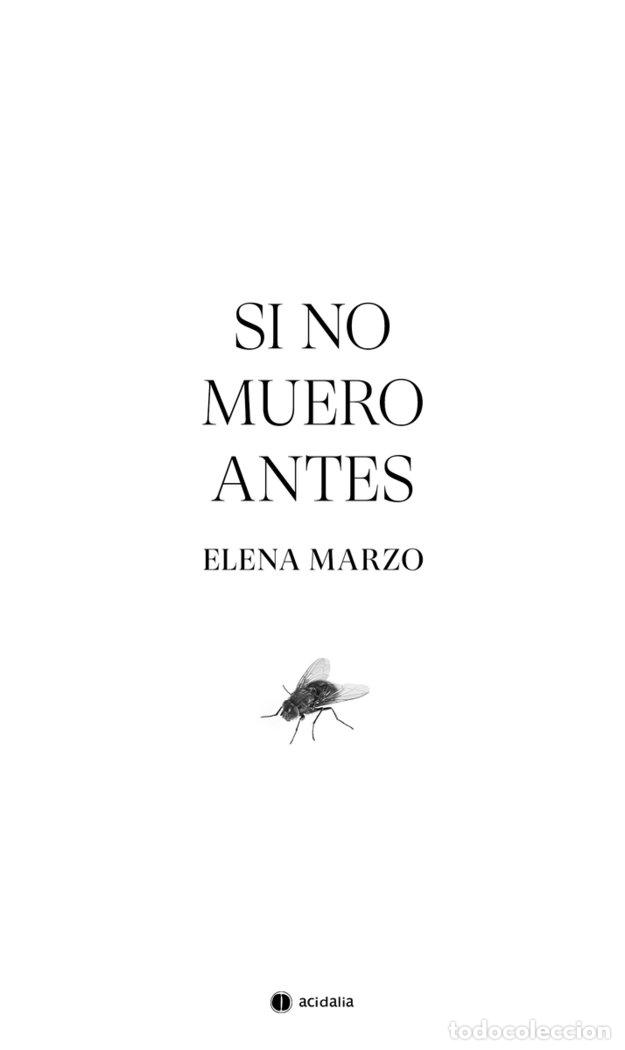 Libri: SI NO MUERO ANTES - MARZO, ELENA