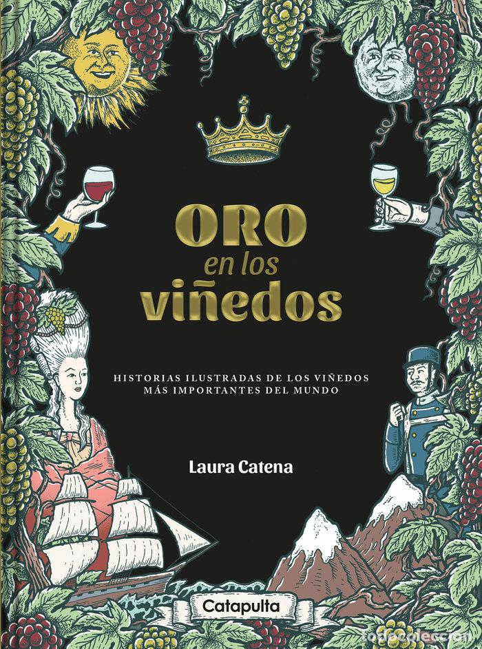 Libri: ORO EN LOS VI&Ntilde;EDOS - CATENA, LAURA