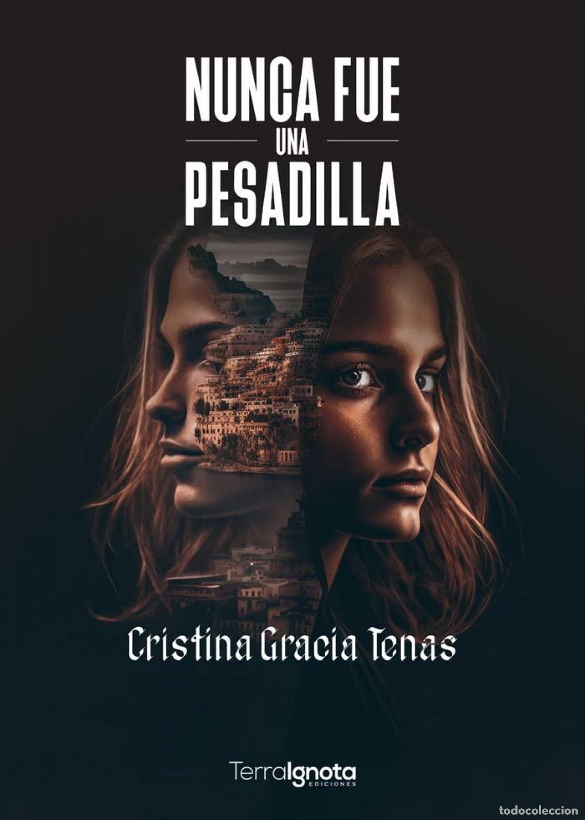 Libri: NUNCA FUE UNA PESADILLA - Gracia Tenas, Cristina