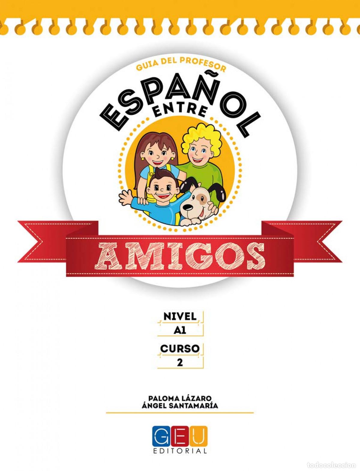 books: ESPA&Ntilde;OL ENTRE AMIGOS 2, NIVEL A1. GU&Iacute;A DEL PROFESOR - Santamaria, Angel
