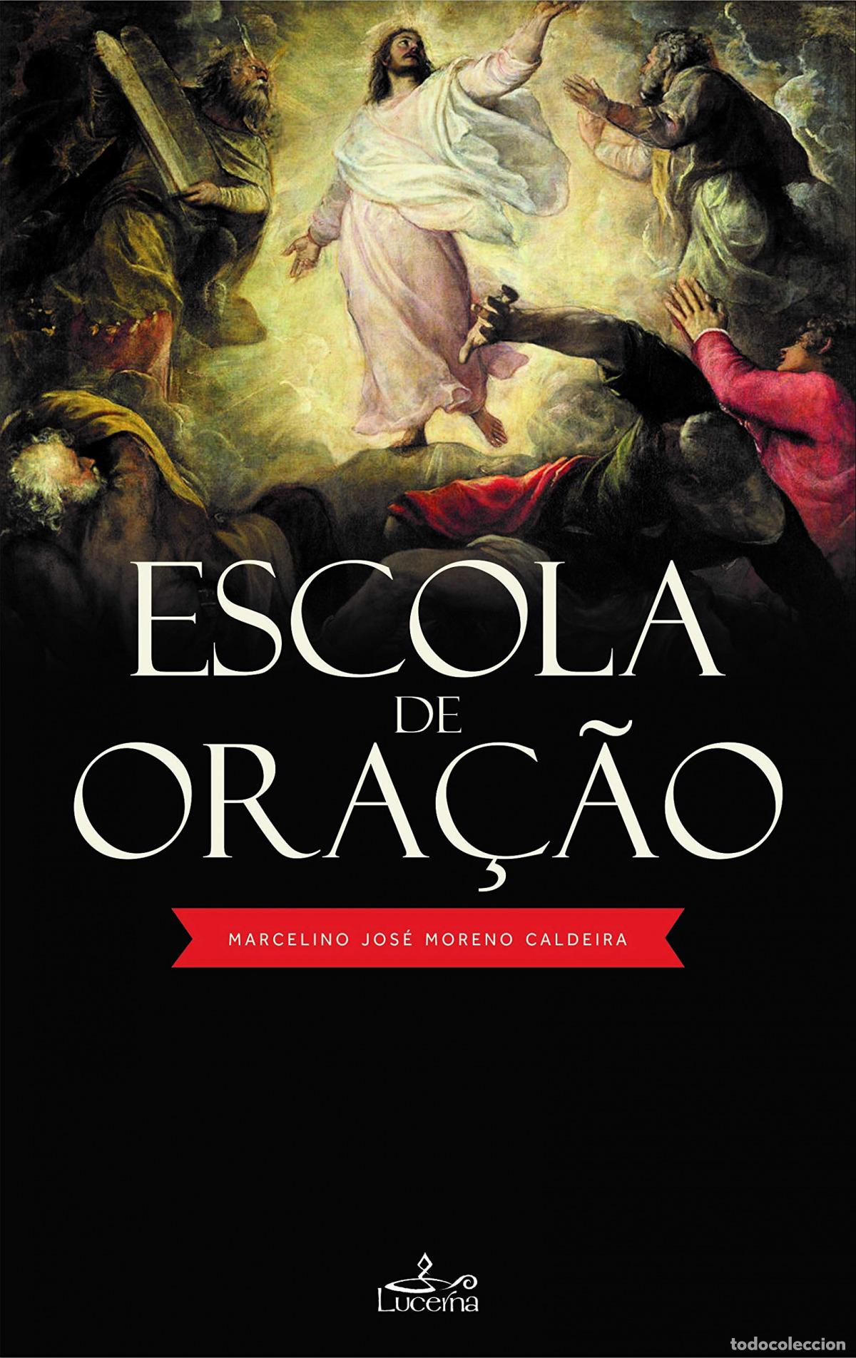 books: ESCOLA DE ORA&Ccedil;&Atilde;O - Moreno Caldeira, Marcelino Jose