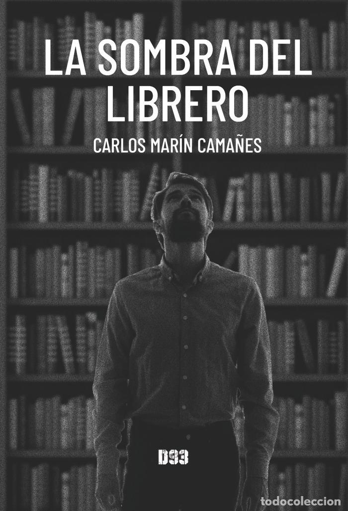 books: LA SOMBRA DEL LIBRERO - MARIN CAMA&Ntilde;ES, CARLOS