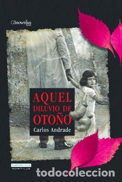 books: AQUEL DILUVIO DE OTO&Ntilde;O - CARLOS ANDRADE