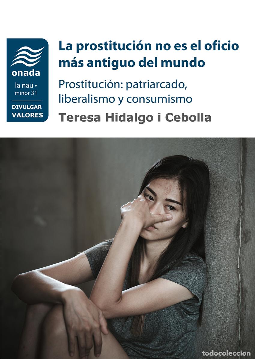 books: LA PROSTITUCI&Oacute;N NO ES EL OFICIO M&Aacute;S ANTIGUO DEL MUNDO - Hidalgo Cebolla, Teresa
