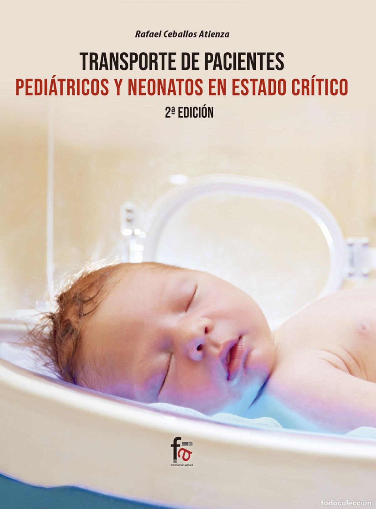 books: TRANSPORTE DE PACIENTES PEDI&Aacute;TRICOS Y NEONATOS - CEBALLOS ATIENZA RAFAEL