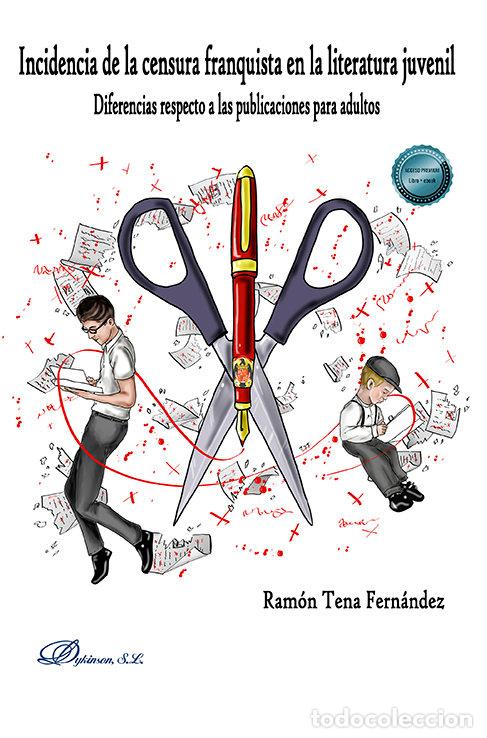 B&uuml;cher: INCIDENCIA DE LA CENSURA FRANQUISTA EN LA LITERATURA JUVENIL - TENA FERNANDEZ, RAMON