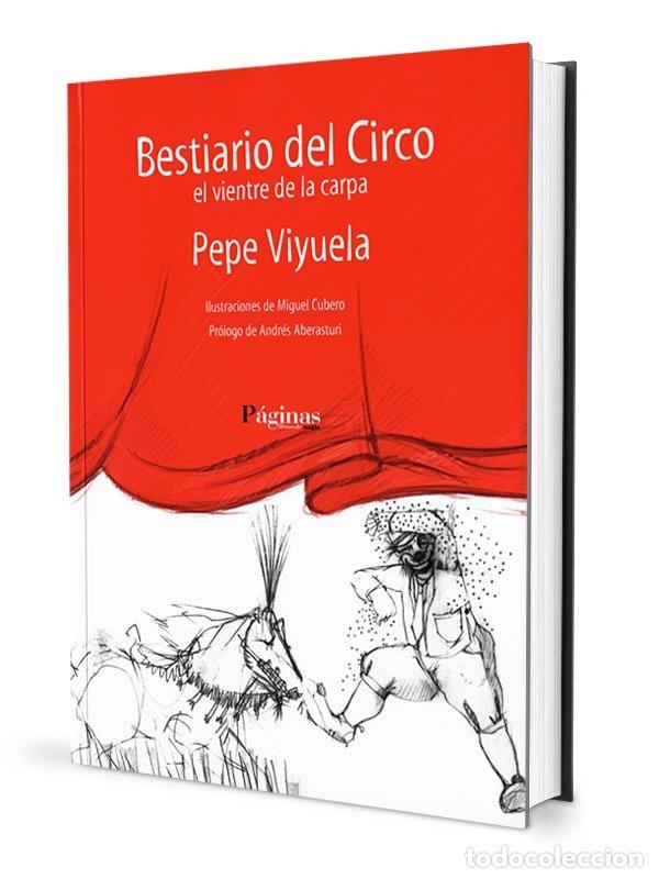 Libros: BESTIARIO DEL CIRCO - VIYUELA, PEPE