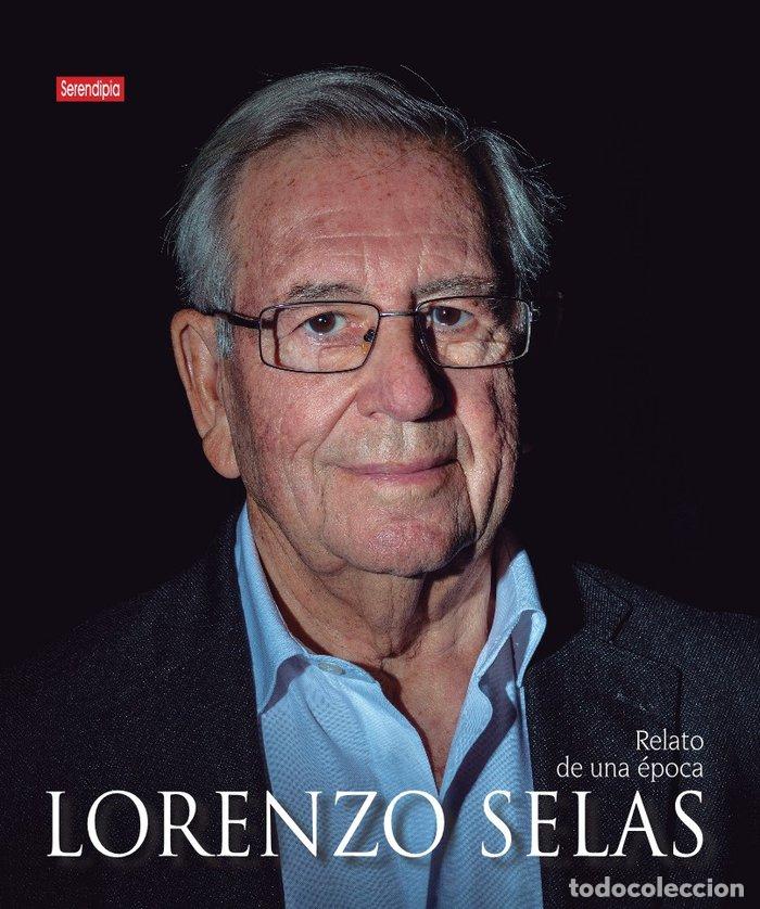 Libros: LORENZO SELAS RELATO DE UNA EPOCA - SELAS, LORENZO