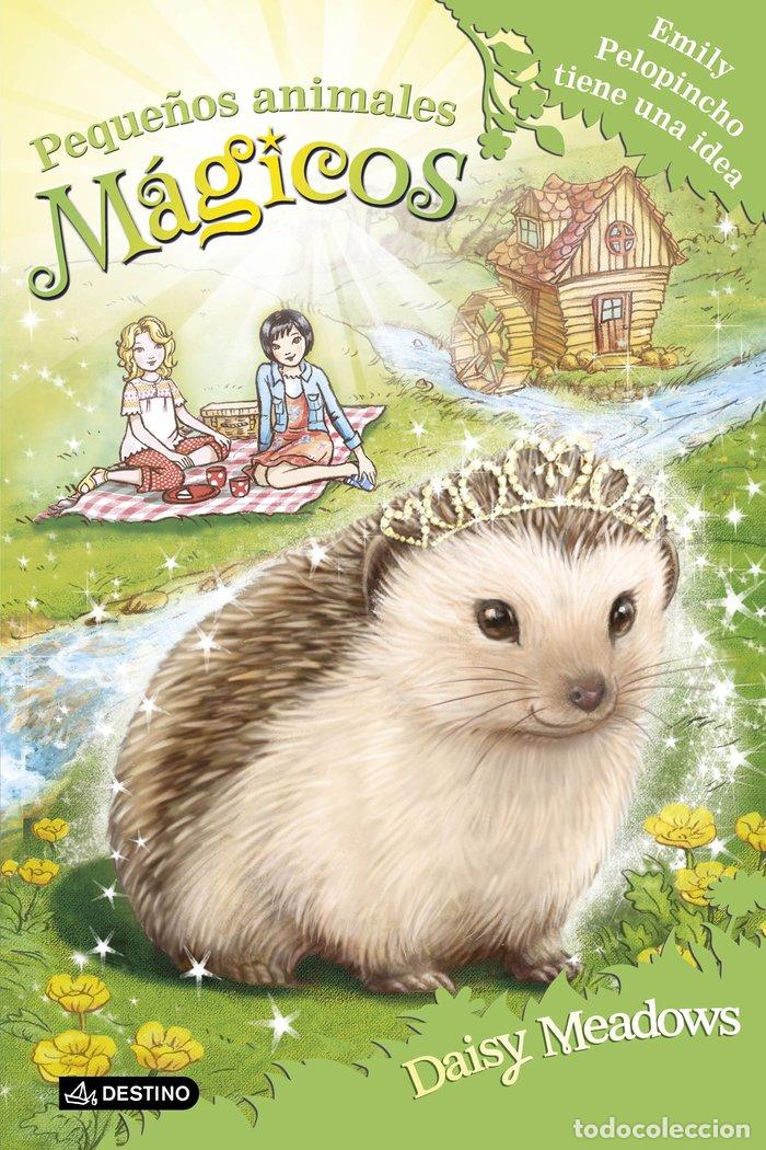 Libros: PEQUE&Ntilde;OS ANIMALES MAGICOS 6 EMILY PELOPINCHO TIENE UNA IDEA - MEADOWS, DAISY