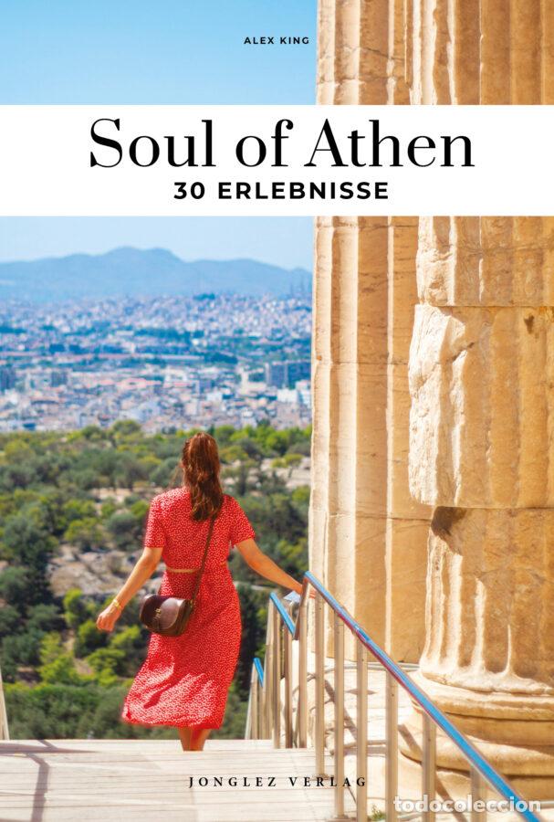 B&uuml;cher: SOUL OF ATHEN 30 EINZIG ERLEBNISSE - Varios autores
