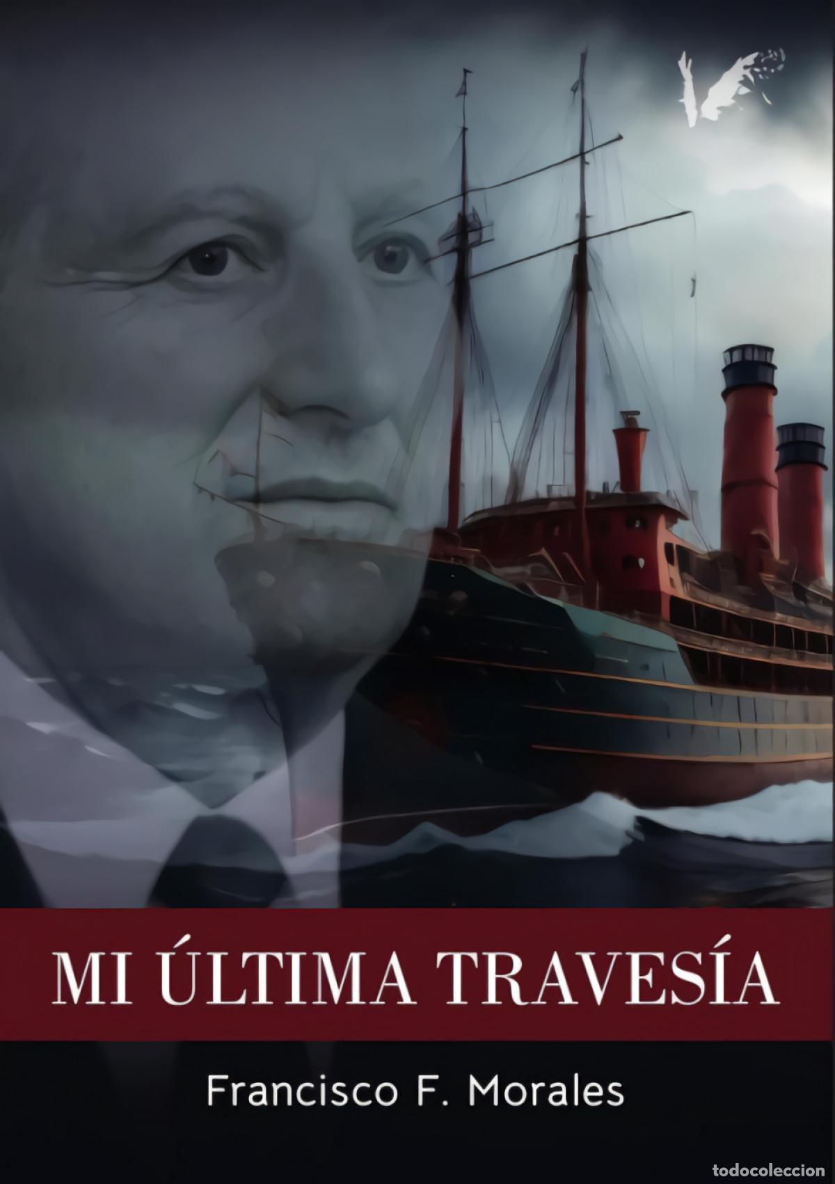 B&uuml;cher: MI &Uacute;LTIMA TRAVES&Iacute;A - Morales Virg&oacute;s, Francisco F