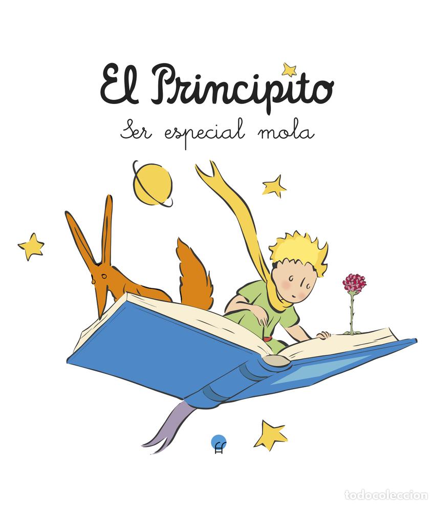Libros: EL PRINCIPITO. SER ESPECIAL MOLA - Saint Exup&eacute;ry, Antoine de