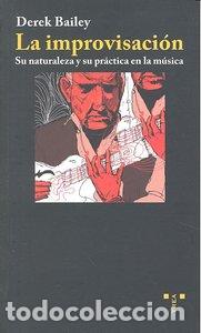 B&uuml;cher: IMPROVISACION SU NATURALEZA Y SU PRACTICA EN LA MUSICA,LA - BAILEY, DEREK