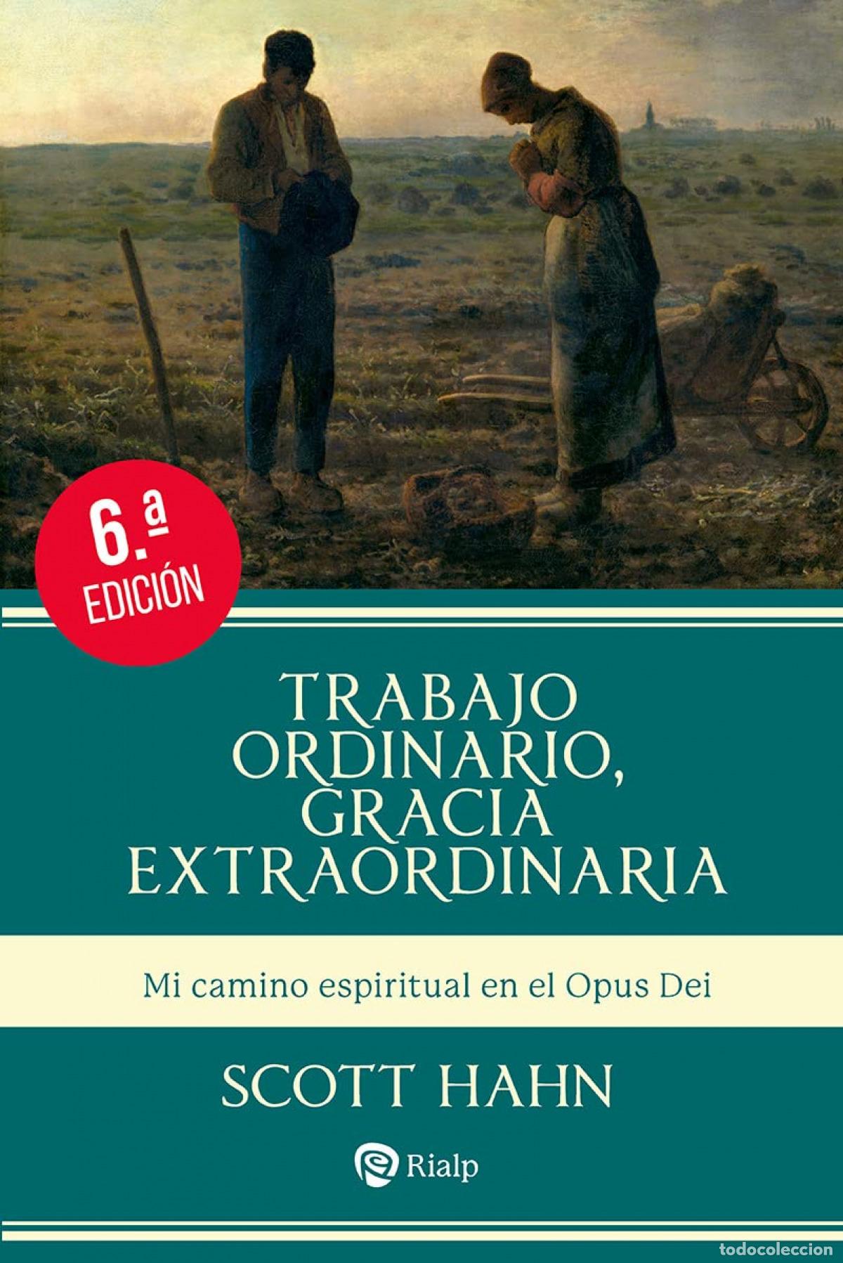B&uuml;cher: TRABAJO ORDINARIO, GRACIA EXTRAORDINARIA - Hahn, Scott