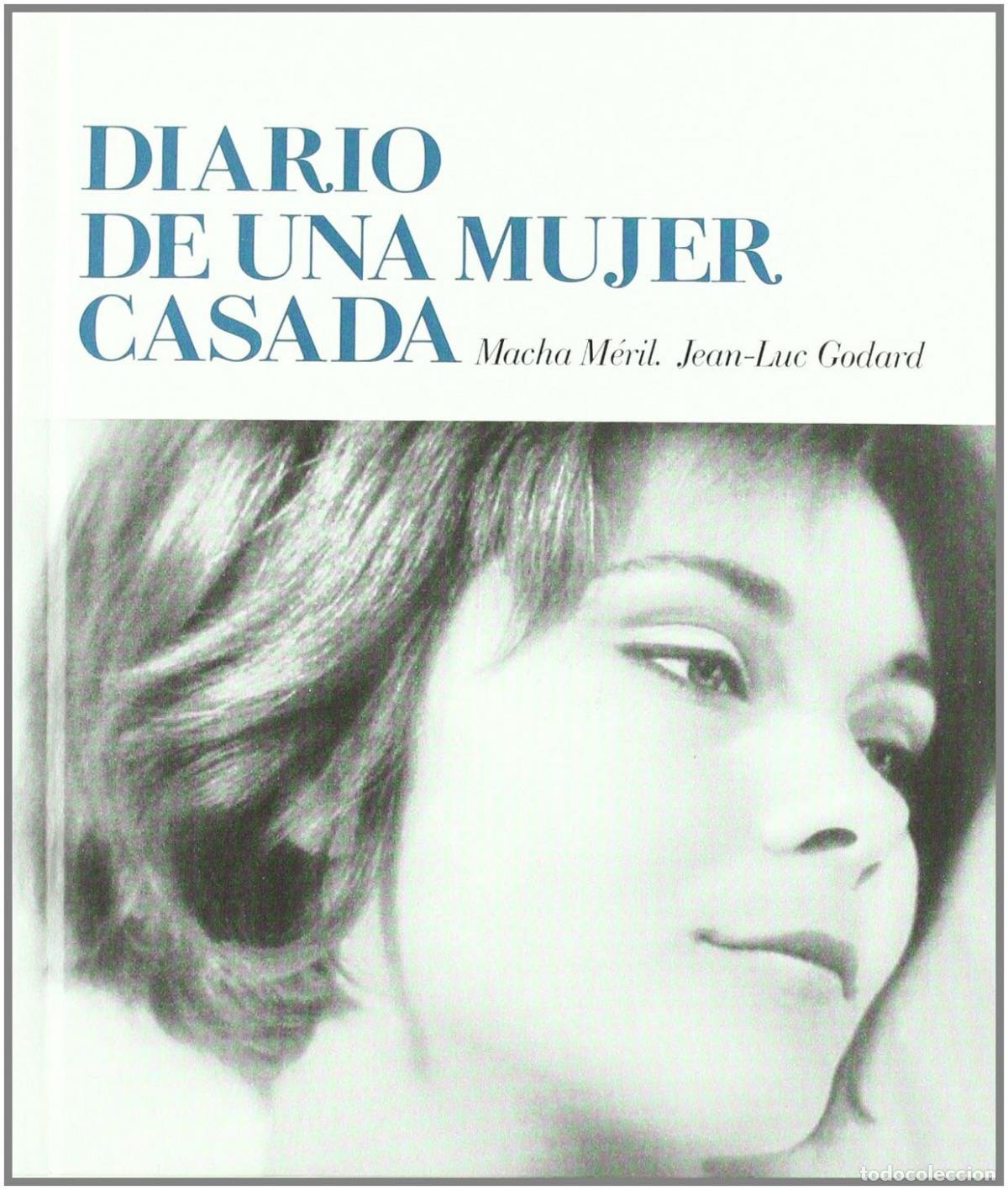 B&uuml;cher: DIARIO DE UNA MUJER CASADA - GODARD JEAN LUC