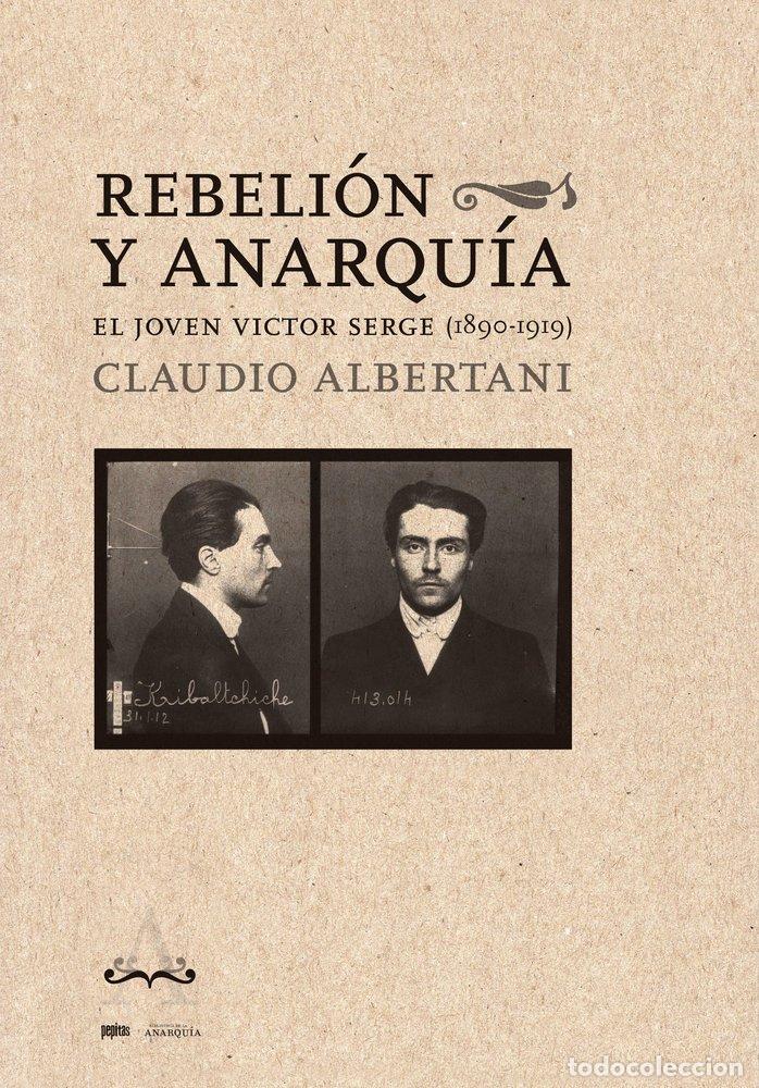 Libros: REBELION Y ANARQUIA - ALBERTANI, CLAUDIO