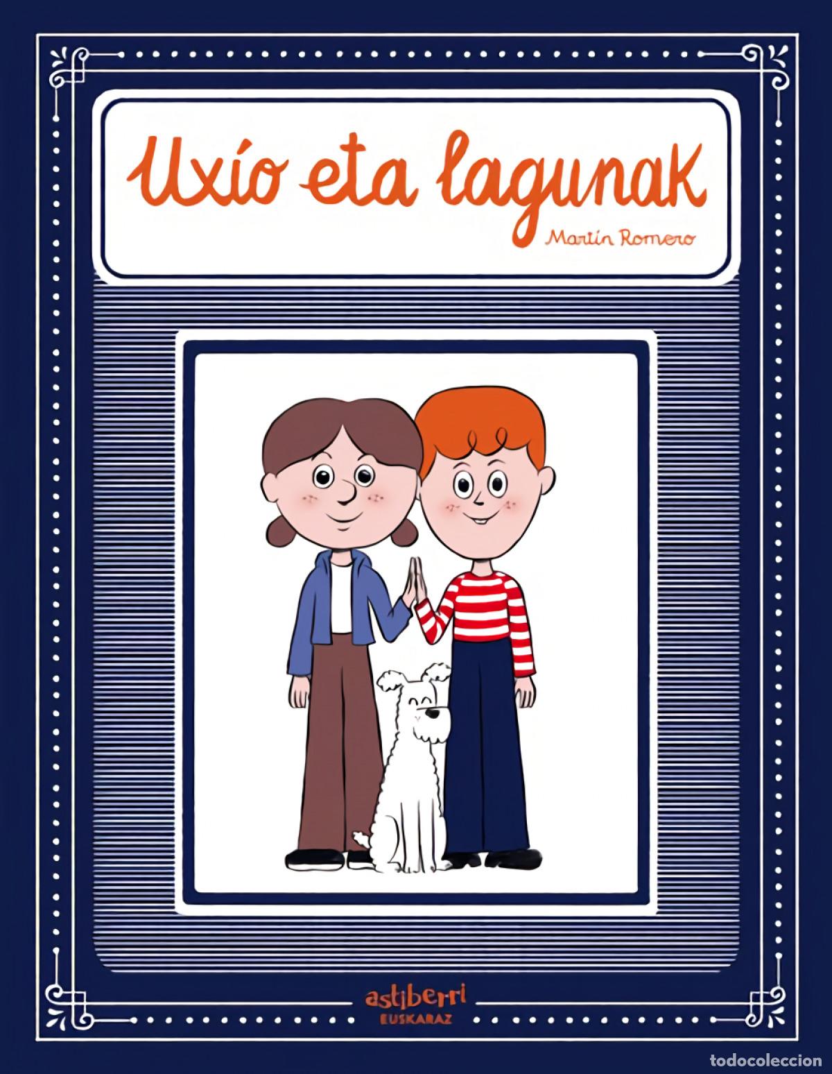 Libros: UXIO ETA LAGUNAK. EUSKERA - ROMERO (Euskera), MARTIN